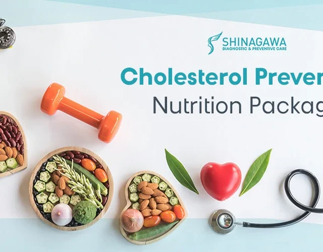 Manage Cholesterol with Shinagawa Diagnostic’s Cholesterol Prevention Nutrition Package