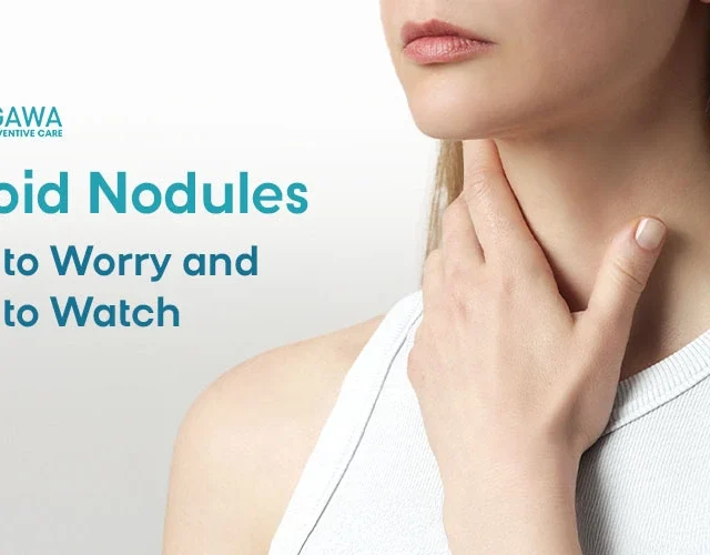 Thyroid Nodules: When to Worry and When to Watch