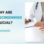 Why Are Health Screenings Crucial?
