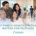 Why Family Health Checkups Matter for Filipinos